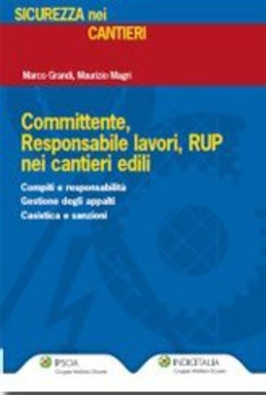 Committente, responsabile lavori, RUP nei cantieri edili