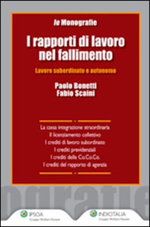 I rapporti di lavoro nel fallimento. Lavoro subordinato e autonomo