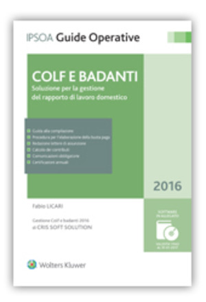 Colf e badanti. Soluzione per la gestione del rapporto di lavoro domestico