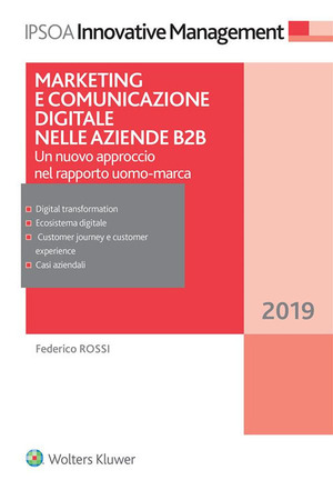 Marketing e comunicazione digitale per le aziende B2B. Un nuovo approccio nel rapporto uomo-marca