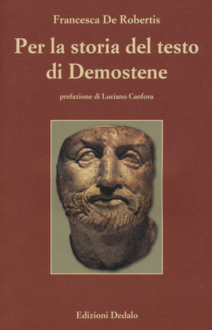 Per la storia del testo di Demostene. I papiri delle «Filippiche»