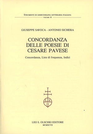 Concordanza delle poesie di Cesare Pavese. Concordanza, liste di frequenza, indici