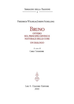 Bruno. Ovvero sul principio divino e naturale delle cose. Un dialogo