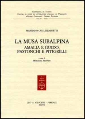 La musa subalpina. Amalia e Guido, Pastonchi e Pitigrilli