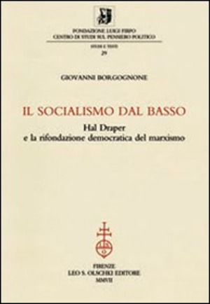 Il socialismo dal basso. Hal Draper e la rifondazione democratica del marxismo