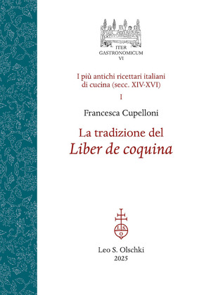 La tradizione del Liber de coquina. I più antichi ricettari italiani di cucina (secc. XIV-XVI)