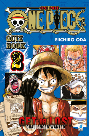 One piece. Quiz book. Get or lost. Challenger wanted. Ediz. illustrata