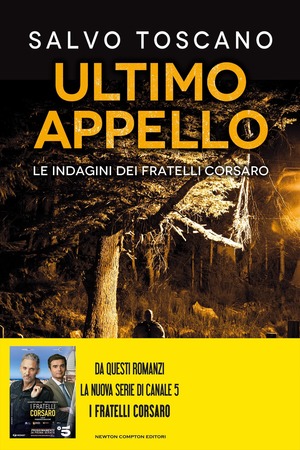 Ultimo appello. Le indagini dei fratelli Corsaro Ultimo appello. Le indagini dei fratelli Corsaro