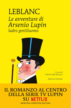 Le avventure di Arsenio Lupin. Ladro gentiluomo. Ediz. integrale