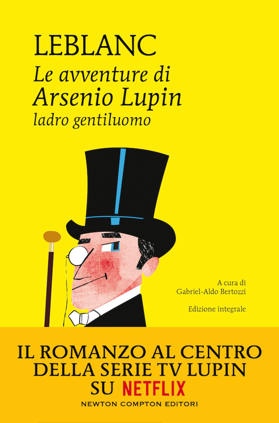 Le avventure di Arsenio Lupin. Ladro gentiluomo. Ediz. integrale