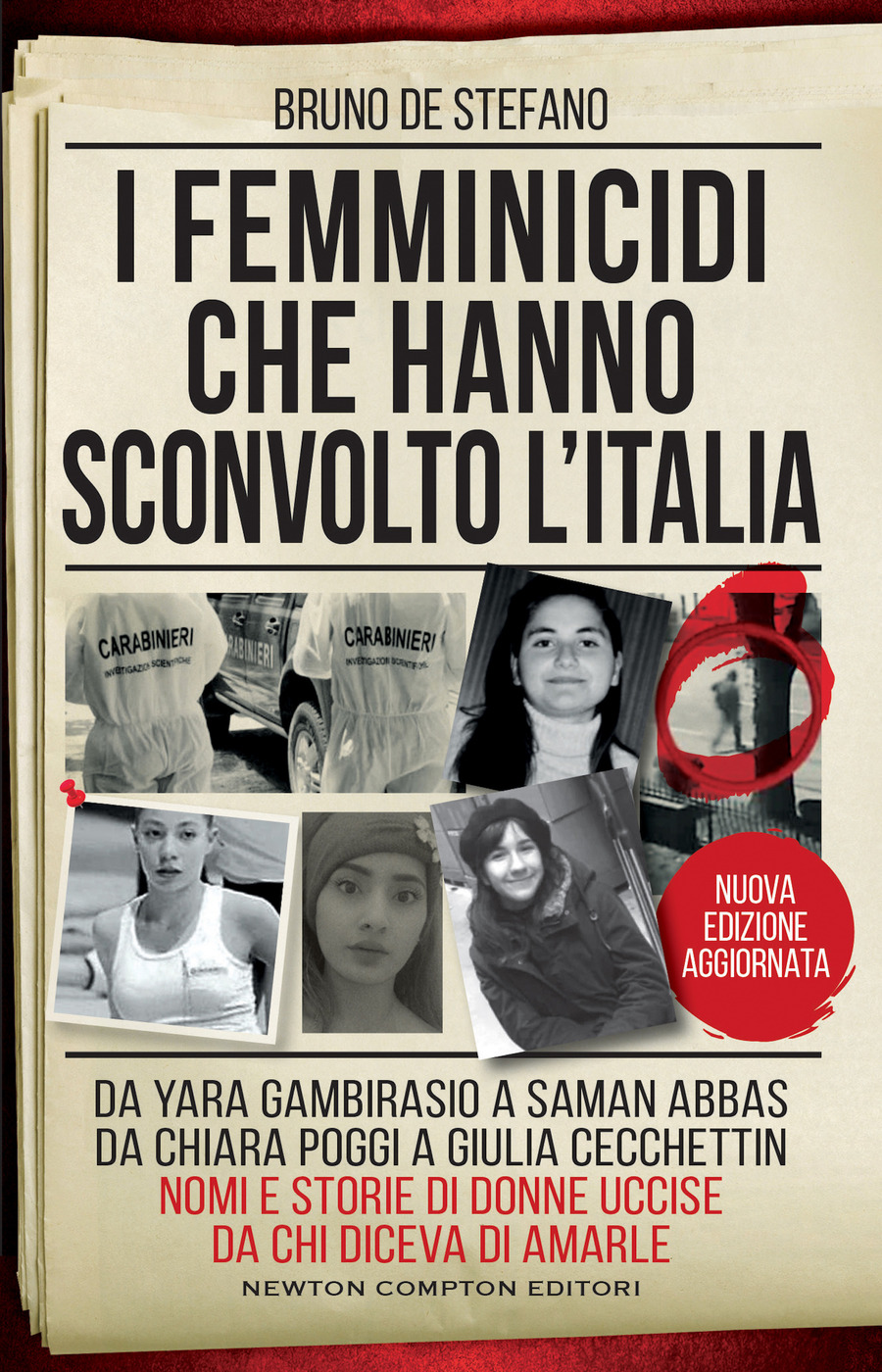 I femminicidi che hanno sconvolto l'Italia. Da Yara Gambirasio a Saman Abbas, da Chiara Poggi a Giulia Cecchettin: nomi e storie di donne uccise da chi diceva di amarle. Nuova ediz. I femminicidi che hanno sconvolto l'Italia. Da Yara Gambirasio a Saman Abbas, da Chiara Poggi a Giulia Cecchettin: nomi e storie di donne uccise da chi diceva di amarle. Nuova ediz.