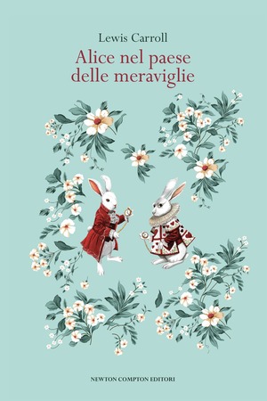 Alice nel paese delle meraviglie. Ediz. integrale