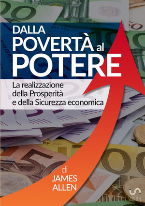 Dalla povertà al potere. La realizzazione della prosperità e della sicurezza economica