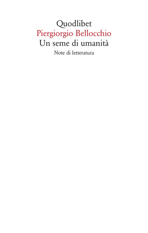 Un seme di umanita. Note di letteratura