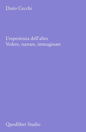 L' esperienza dell'altro. Vedere, narrare, immaginare