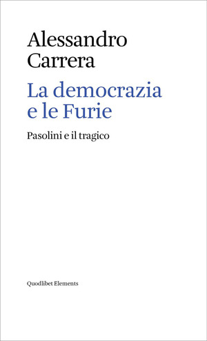 La democrazia e le Furie. Pasolini e il tragico