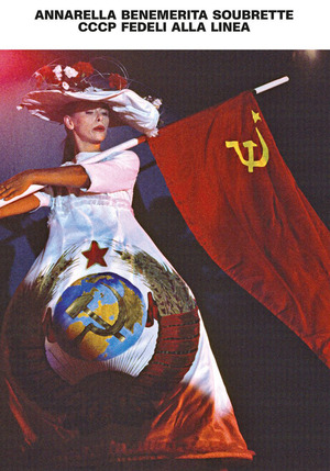 Annarella benemerita soubrette. CCCP Fedeli alla Linea. Ediz. illustrata