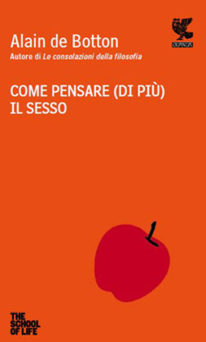 Come pensare (di più) il sesso. The school of life