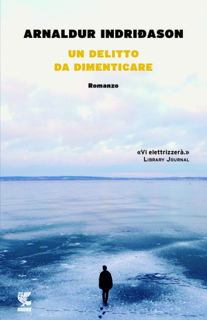 Un delitto da dimenticare. I casi dell'ispettore Erlendur Sveinsson