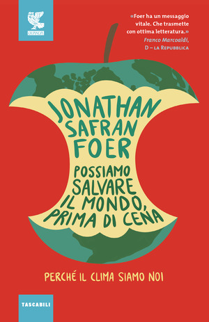 Possiamo salvare il mondo, prima di cena. Perché il clima siamo noi Possiamo salvare il mondo, prima di cena. Perché il clima siamo noi