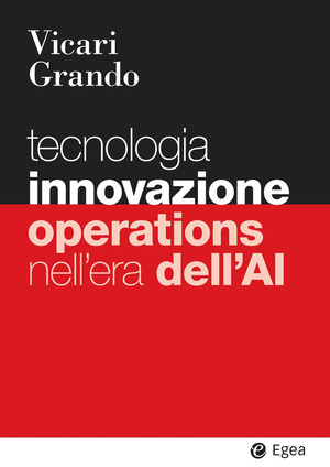 Tecnologia innovazione operations nell'era dell'AI