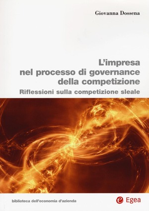 L' impresa nel processo di governance della competizione. Riflessioni sulla competizione sleale