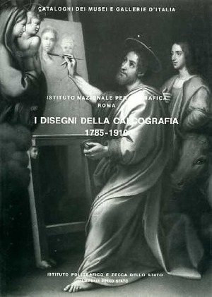Roma. Istituto nazionale per la grafica. I disegni della calcografia (1785-1910)