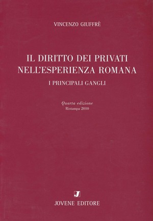 Il diritto dei privati nell'esperienza romana. I principali gangli