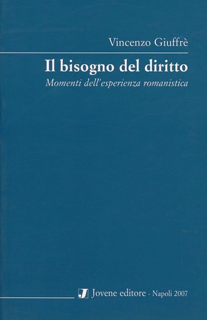 Il bisogno del diritto. Momenti dell'esperienza romanistica