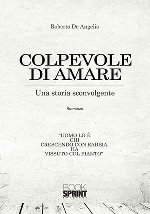 Colpevole di amare. Una storia sconvolgente