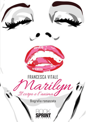 Marilyn. Il corpo e l’anima