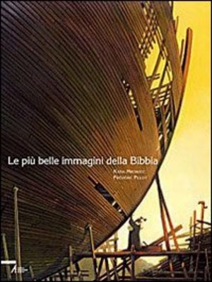 Le più belle immagini della Bibbia. Ediz. illustrata