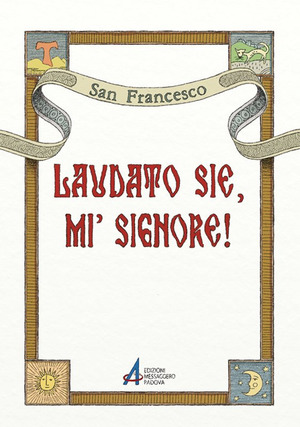 Laudato sie, mi' Signore!