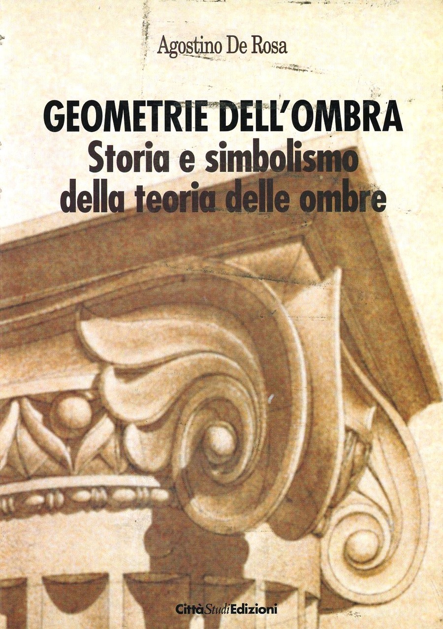 Geometrie dell'ombra. Storia e simbolismo della teoria delle ombre