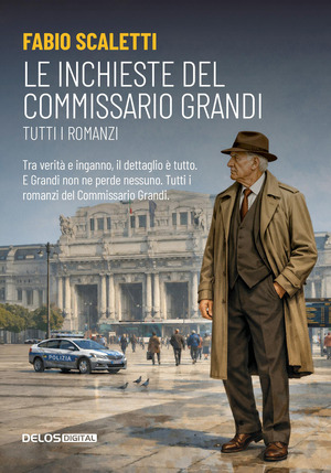 Le inchieste del commissario Grandi. Tutti i romanzi