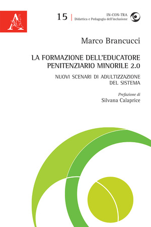 La formazione dell'educatore penitenziario minorile 2.0. Nuovi scenari di adultizzazione del sistema