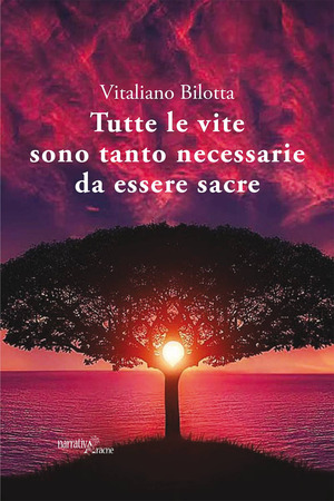 Tutte le vite sono tanto necessarie da essere sacre