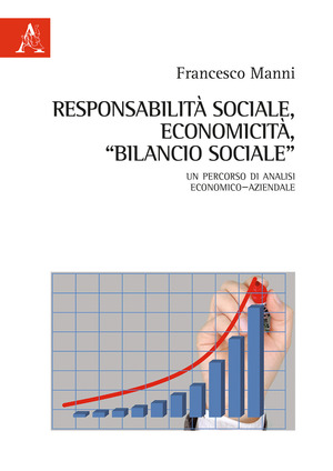 Responsabilità sociale, economicità, bilancio sociale. Un percorso di analisi economico–aziendale