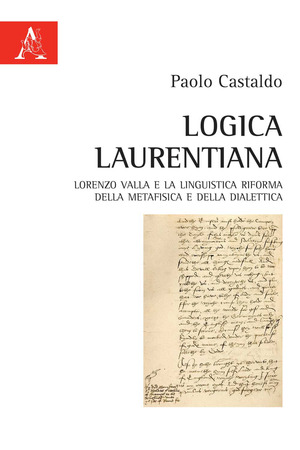 Logica laurentiana. Lorenzo Valla e la linguistica riforma della metafisica e della dialettica
