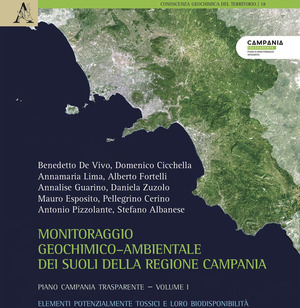 Monitoraggio geochimico-ambientale dei suoli della Regione Campania. Progetto Campania trasparente