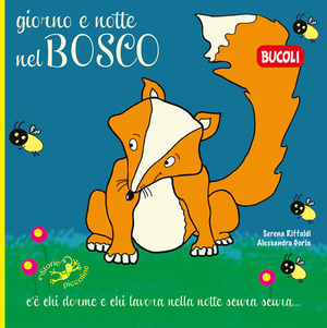 Giorno e notte nel bosco. Ediz. a colori