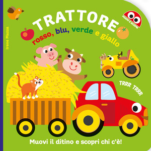 Trattore rosso, blu, verde e giallo. Ediz. illustrata