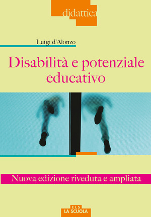 Disabilità e potenziale educativo. Nuova ediz.