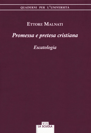 Promessa e pretesa cristiana. Escatologia
