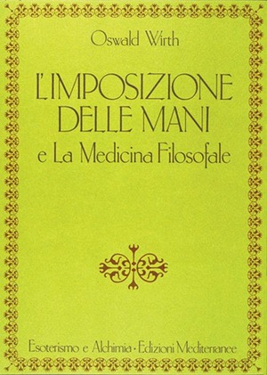 L' imposizione delle mani. Le origini spirituali dell'energia terapeutica