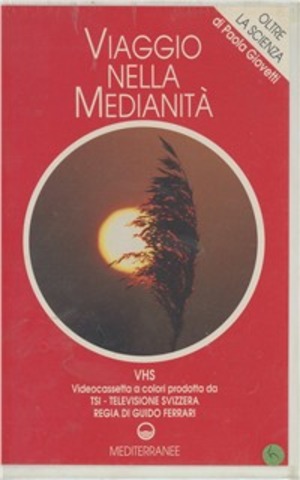 Viaggio nella medianità. Con videocassetta