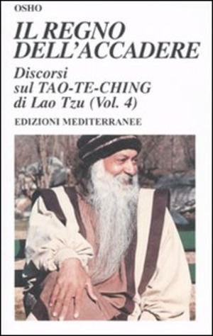 Il regno dell'accadere. Discorsi sul Tao-Te-Ching di Lao Tzu. Ediz. illustrata