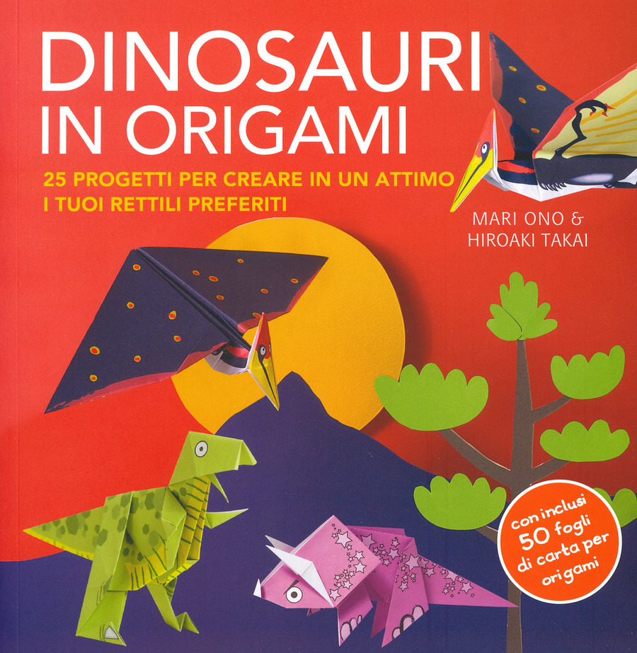 Dinosauri in origami. 25 progetti per creare in un attimo i tuoi rettili  preferiti. Con gadget
