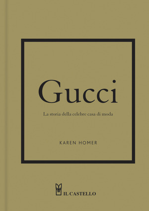 Gucci. La storia della celebre casa di moda