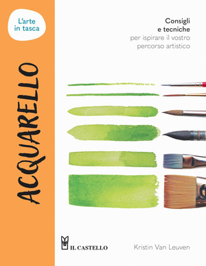 Acquarello. L'arte in tasca. Ediz. a colori